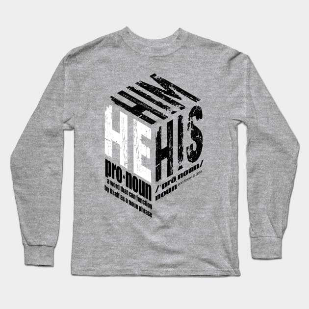 He, Him, His Long Sleeve T-Shirt by eranfowler